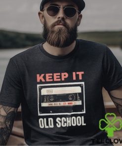 Keep it old school 2024 shirt