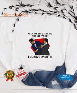 Keep my wife’s name out your fucking mouth Will Smith slaps Chris Rock on Oscars meme shirt