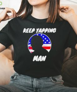 Keep yapping man Joe Biden antI Trump shirt