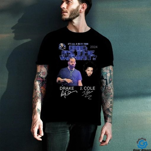 KeepTee Drake J Cole Signatures It S All Blur Tour Big As The What Tour 2024 T Shirts