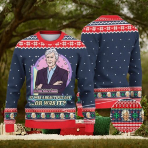 Keith Morrison It Was A Beautiful Day Or Christmas Sweater Xmas Christmas Gift Vacation