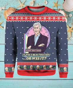 Keith Morrison It Was A Beautiful Day Or Was It Ugly Christmas Sweater