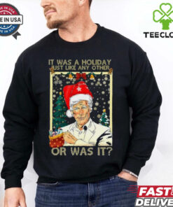 Keith Santa it was a Holiday just like any other or was it Christmas shirt