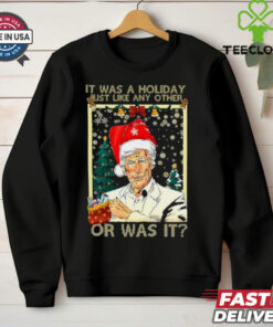 Keith Santa it was a Holiday just like any other or was it Christmas shirt