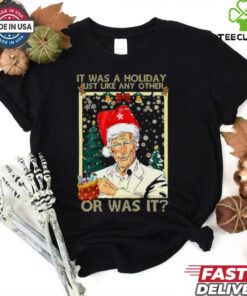 Keith Santa it was a Holiday just like any other or was it Christmas shirt