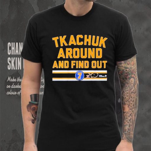 Keith Tkachuk Around And Find Out Shirt