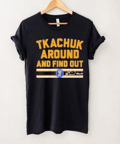 Keith Tkachuk Around And Find Out Shirt