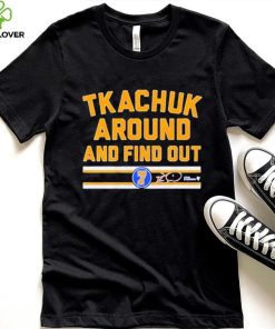 Keith Tkachuk Around And Find Out Shirt