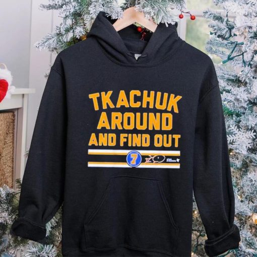 Keith Tkachuk Around And Find Out Shirt