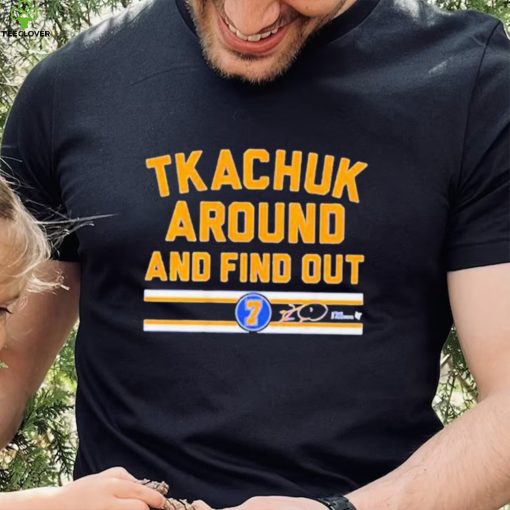 Keith Tkachuk Around And Find Out Shirt