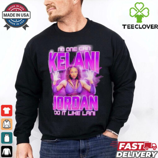 Kelani Jordan No One Can Do It Like Lani T Shirt