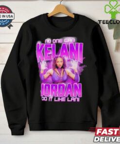 Kelani Jordan No One Can Do It Like Lani T Shirt
