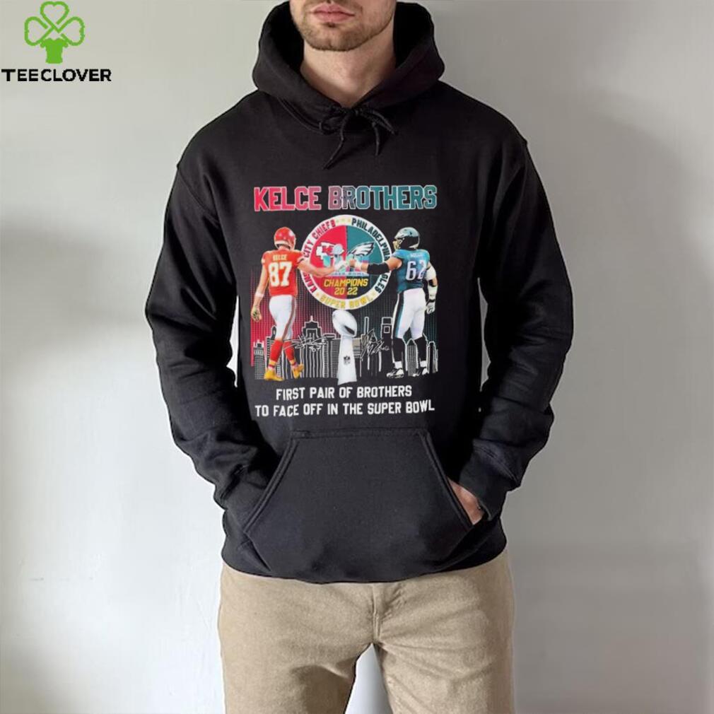 Kelce Brothers Jason Kelce and Travis Kelce First Pair Of Brothers To Face  Off In The Super Bowl Signatures Shirt, hoodie, sweater, long sleeve and  tank top