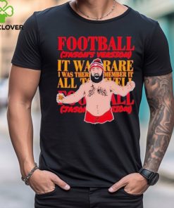 Kelce Football Jason Version KC Lets Go Shirt