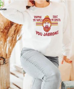 Kelsey Know Your Role and Shut Your Mouth You Jabroni Kansas City Shirt