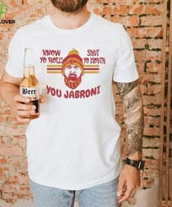 Kelsey Know Your Role and Shut Your Mouth You Jabroni Kansas City Shirt