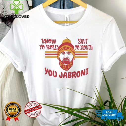 Kelsey Know Your Role and Shut Your Mouth You Jabroni Kansas City Shirt