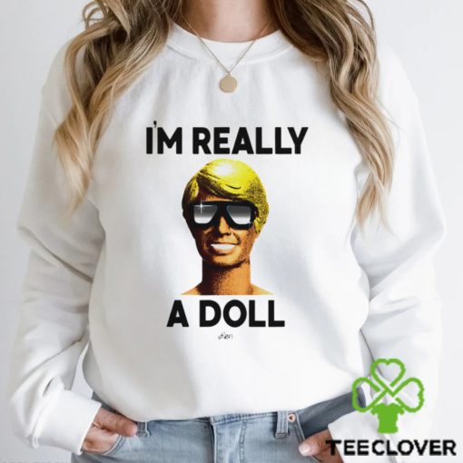 Ken I’m really a doll funny barbie saying classic 2023 hoodie, sweater, longsleeve, shirt v-neck, t-shirt