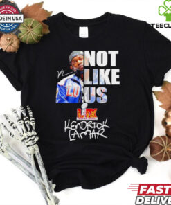 Kendrick Lamar not like us signature Super Bowl shirt