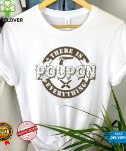 Kentucky Ballistics There Is Poupon Everything Shirt