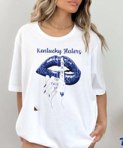 Kentucky Wildcats Lips Kentucky Haters Shut The Fuck Up Shirt