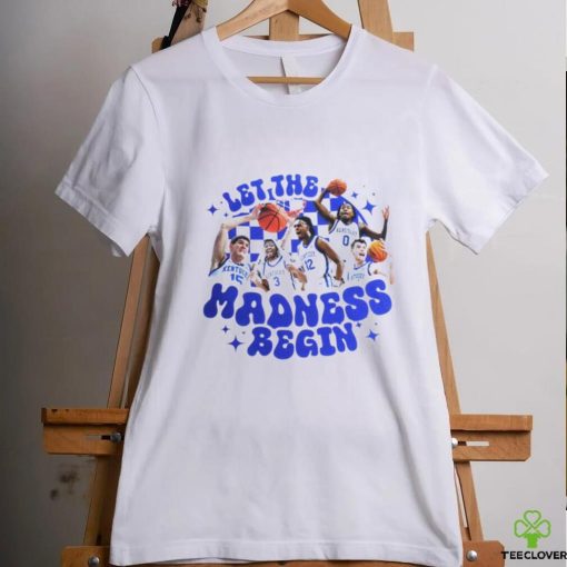 Kentucky Wildcats let the madness begin hoodie, sweater, longsleeve, shirt v-neck, t-shirt