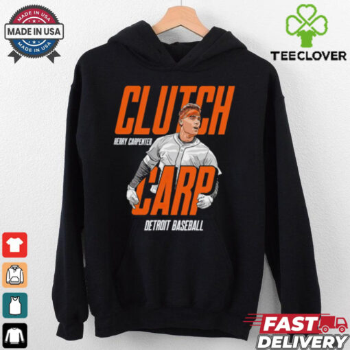 Kerry Carpenter Clutch Carp Detroit Tigers baseball hoodie, sweater, longsleeve, shirt v-neck, t-shirt