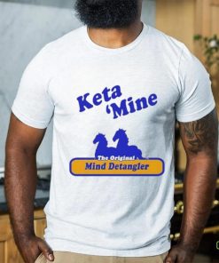 Keta Mine The Origina Mind Detangler shirt