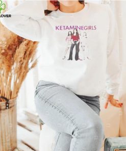 Ketaminegirls hoodie, sweater, longsleeve, shirt v-neck, t-shirt