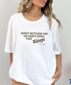 Kevin Huerter’s Dont Bother Me Im Watching The Kings Shirt