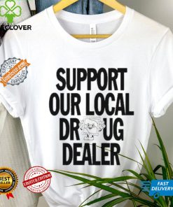 Key Glock Wearing Support Our Local Drug Dealer Shirt