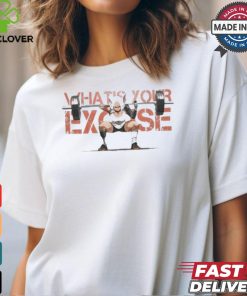Khyle What’s Your Excuse Shirt