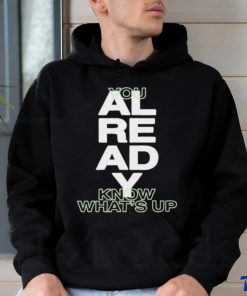 Kian And Jc Merch Knj You Already Know What's Up Shirt