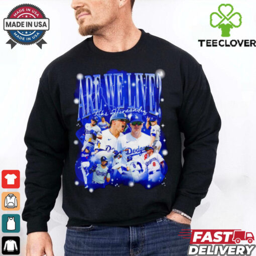 Kiké Hernandez Are we live Bootleg Los Angeles Dodgers baseball hoodie, sweater, longsleeve, shirt v-neck, t-shirt