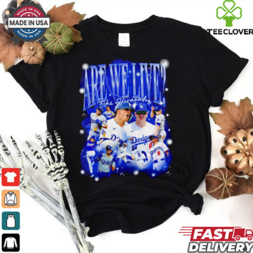 Kiké Hernandez Are we live Bootleg Los Angeles Dodgers baseball hoodie, sweater, longsleeve, shirt v-neck, t-shirt