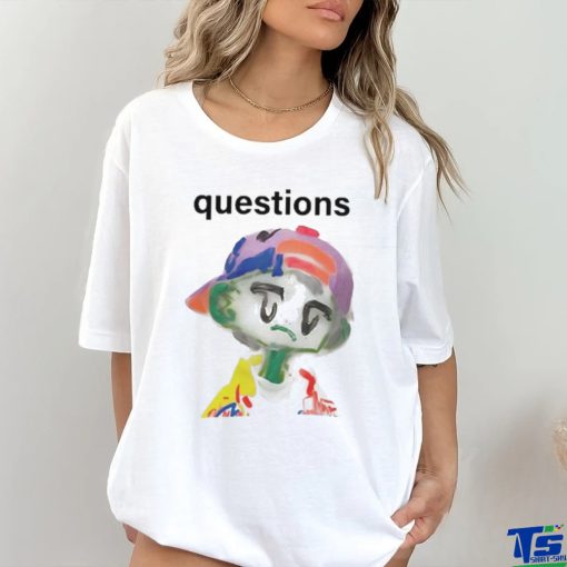 Kikillopieces Questions Shirt