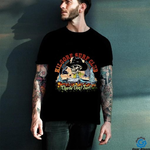 Kilgore surf club   Charlie don’t surf Unisex T Shirt