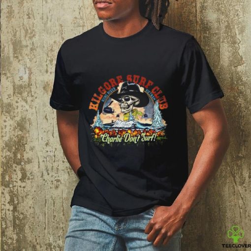 Kilgore surf club   Charlie don’t surf Unisex T Shirt