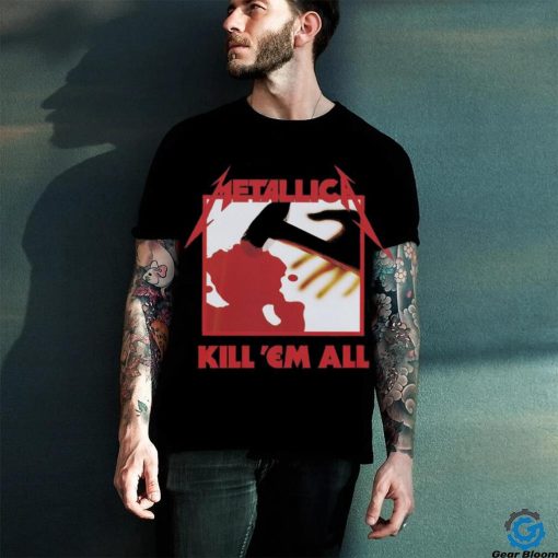 Kill ‘Em All hoodie, sweater, longsleeve, shirt v-neck, t-shirt