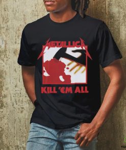 Kill 'Em All hoodie, sweater, longsleeve, shirt v-neck, t-shirt