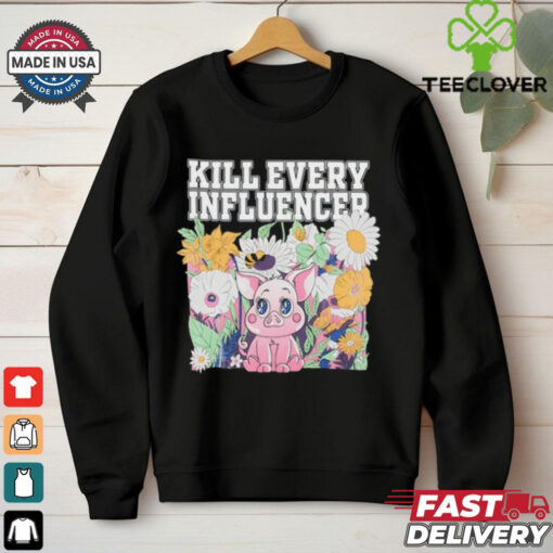 Kill Every Iuencers Shirt
