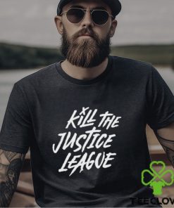 Kill The Justice League Shirt