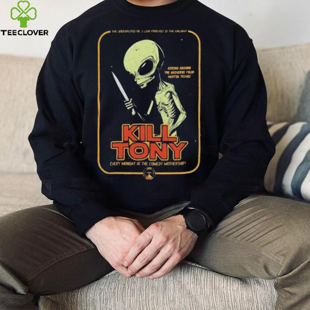 Kill Tony Comedy Mothership Lgm Shirt Kill Tony Comedy Mothership Lgm Shirt