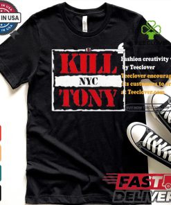 Kill Tony Nyc T shirt