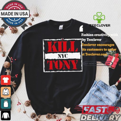 Kill Tony Nyc T shirt