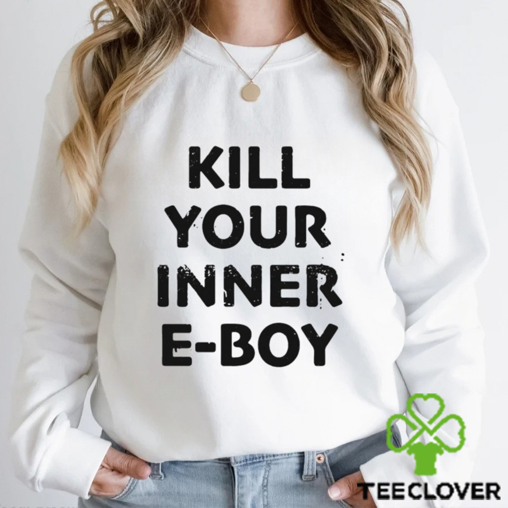 Kill Your Inner Eboy Shirt Kill Your Inner Eboy Shirt