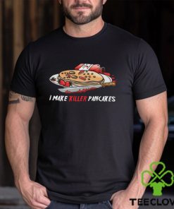 Killer Pancakes Shirt