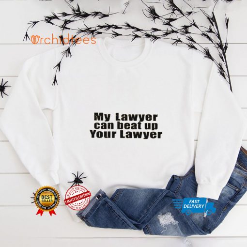 Kim Kardashian Wearing My Lawyer Can Beat Up Your Lawyer Shirt