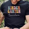 Kindergarten Teacher Retro Groovy Happy First Day Of School T Shirt