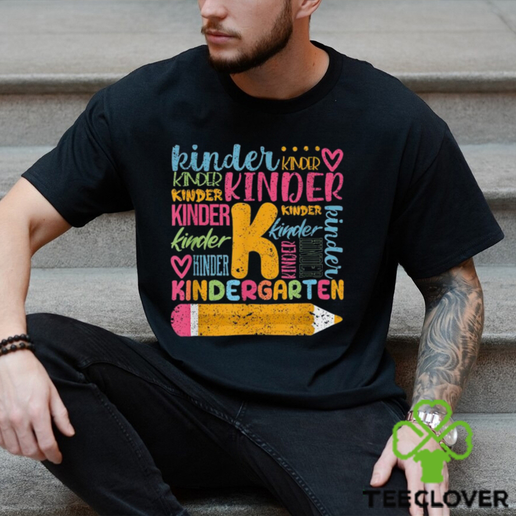Kindergarten Typography Team Kinder Teacher Back To School Shirt Kindergarten Typography Team Kinder Teacher Back To School Shirt